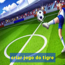 criar jogo do tigre